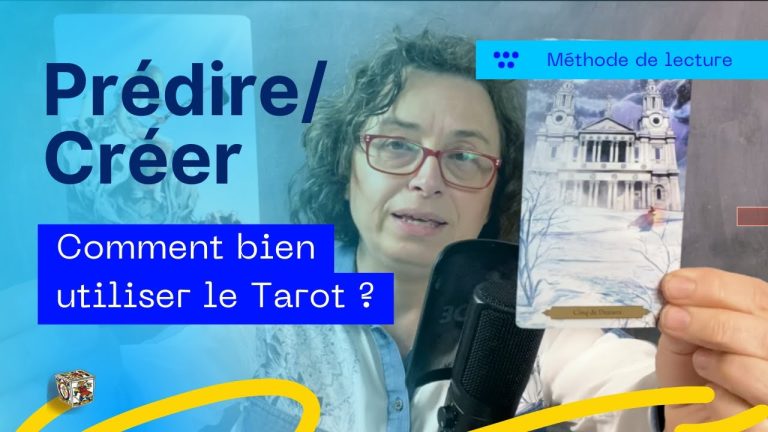 [Tarot pratique] Comment créer son futur avec le Tarot plutôt que de le prédire