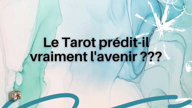 [Tarot Pratique] Le Tarot prédit-il vraiment l’avenir ?