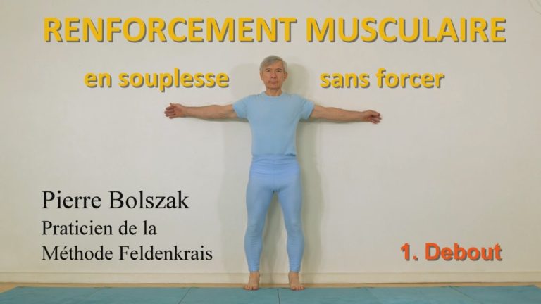 Renforcement musculaire. P. Bolszak, Praticien de la Méthode Feldenkrais.