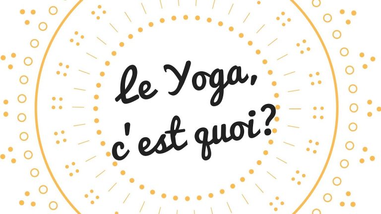 Chronique Yoga: Le Yoga c’est quoi ?