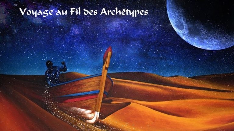 ÉMISSION: VOYAGE AU FIL DES ARCHÉTYPES