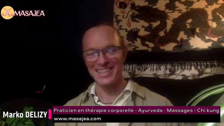 Interview de Marko DELIZY, Ayurveda, massages et Chi Kung