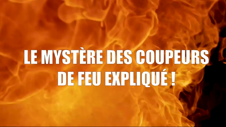 LES ASTUCES DE FRED LES COUPEURS DE FEU N°7