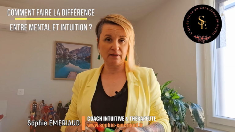 L’ART DE VIVRE EN SAGESSE ET EN CONSCIENCE N°14  – Faire la différence entre mental et intuition