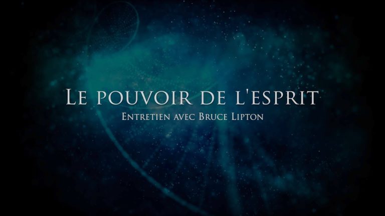 Bruce Lipton : Le pouvoir de l’esprit