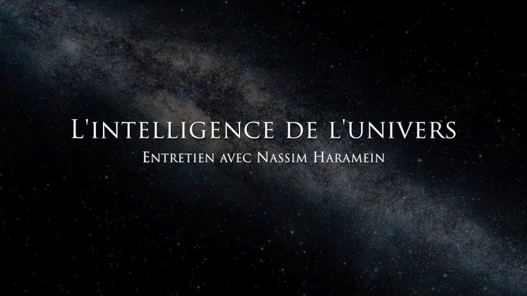 Nassim Haramein : L’intelligence de l’univers